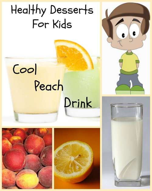 healthy dessert recipes kids peach drink